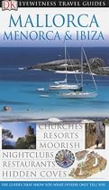 Mallorca, Menorca, Ibiza (Eyewitness Travel Guides)