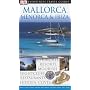 Mallorca, Menorca, Ibiza (Eyewitness Travel Guides)