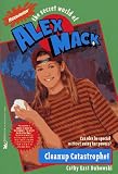 Cleanup Catastrophe! (The Secret World of Alex Mack)