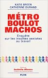 Métro, boulot, machos : Enquête sur les insultes sexistes au travail