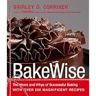 BakeWise: The Hows and Whys of Successful Baking with Over 200 Magnificent Recipes by  Shirley O. Corriher