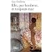 Elle, par bonheur, et toujours nue