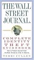 The Wall Street Journal. Complete Identity Theft Guidebook: How to Protect Yourself from the Most Pervasive Crime in America (Wall Street Journal Identity Theft Guidebook: How to Protect)