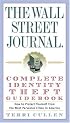The Wall Street Journal. Complete Identity Theft Guidebook: How to Protect Yourself from the Most Pervasive Crime in America (Wall Street Journal Identity Theft Guidebook: How to Protect)