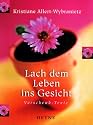 Lach dem Leben ins Gesicht. Verschenk-Texte