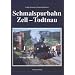 Die Schmalspurbahn Zell - Todtnau