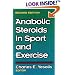 Anabolic Steroids in Sport and Exercise