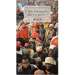L'Aide humanitaire, aide � la guerre ?