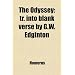 The Odyssey: Tr. Into Blank Verse by G.W. Edginton
