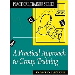 A Practical Approach to Group Training (Practical Trainer)