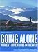 Going Alone: Women's Adventures in the Wild (Adventura Books Series)