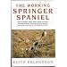 The Working Springer Spaniel, Second Edition
