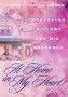 At Home in My Heart: Preparing a Place for His Presence