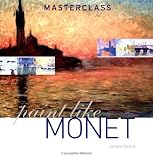 Paint Like Monet (Masterclass)