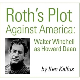 Roth's 'Plot Against America': Walter Winchell as Howard Dean