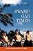Swamp Gas Times: My Two Decades on the UFO Beat