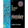 The Web Wizard's Guide to Photoshop (Addison Wesley's Web Wizard... by  Sherry Hutson