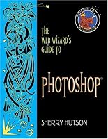 The Web Wizard's Guide to Photoshop (Addison Wesley's Web Wizard Series)