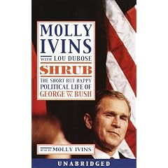 Shrub: The Short But Happy Political Life of George W. Bush