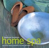 Home Spa: Top-To-Toe Beauty Treatments for Total Well-Being (Health)