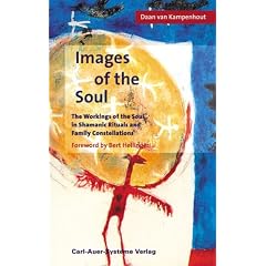 Images of the Soul: The Workings in Shamanic Rituals and Family Constellations