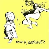 Omar Rodriguez - Omar Rodriguez