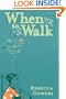 When to Walk