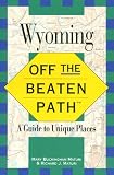 Wyoming (Insiders Guide: Off the Beaten Path)