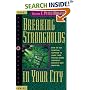 Breaking Strongholds in Your City: How to Use Spiritual Mapping Tomake Your Prayers More Strategic, Effective and Targeted (Prayer Warriors)