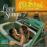Old School, Vol. 2: Love Songs