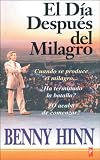 El Dia Despues del Milagro/ A Day After a Miracle: Cuando se produce el milagro. . .Ha terminado la batalla? O acaba de comenzar?/ Does the Battle End After the Miracle is Done? Or Did It Just Start?