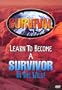 Survival - Learn to Become a Survivor in the Wild