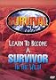 Survival - Learn to Become a Survivor in the Wild Survival - Learn to Become a Survivor in the Wild