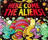 Here come the aliens!