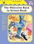 The Welcome Back to School Book, Grades K-4
