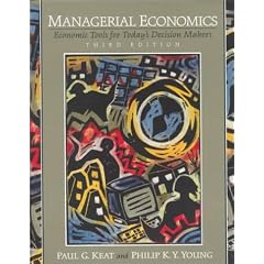 Managerial Economics: Economic Tools for Today's Decision Makers