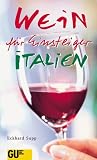Wein f&uuml;r Einsteiger - Italien - Eckhard Supp