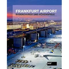 Frankfurt Airport: Bodenzauber und H�henspiele