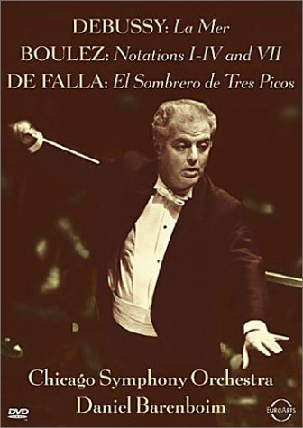 Debussy La Mer / Boulez Notations / De Falla El Sombrero de Tres Picos / Barenboim, Chicago Symphony Orchestra