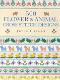 500 Flower and Animal Cross Stitch Designs