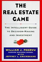 The Real Estate Game: The Intelligent Guide To Decisionmaking And Investment