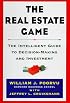 The Real Estate Game: The Intelligent Guide To Decisionmaking And Investment