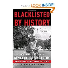 Blacklisted by History: The Untold Story of Senator Joe McCarthy and His Fight Against America's Enemies