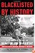 Blacklisted by History: The Untold Story of Senator Joe McCarthy and His Fight Against America's Enemies