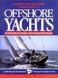 Desirable and Undesirable Characteristics of the Offshore Yachts (A Nautical quarterly book)