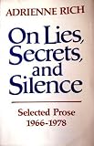 On Lies Secrets and Silence: Selected Prose 1966-1978