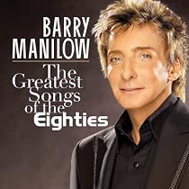 The Greatest Songs of the Eighties