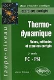 Thermodynamique 2e Année PC-PSI : Fiches, méthodes et exercices corrigés