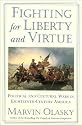 Fighting for Liberty and Virtue: Political and Cultural Wars in Eighteenth-Century America