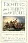 Fighting for Liberty and Virtue: Political and Cultural Wars in Eighteenth-Century America
